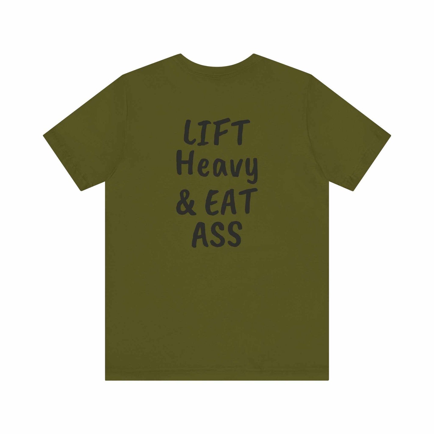 LIFT Heavy & EAT ASS Tee