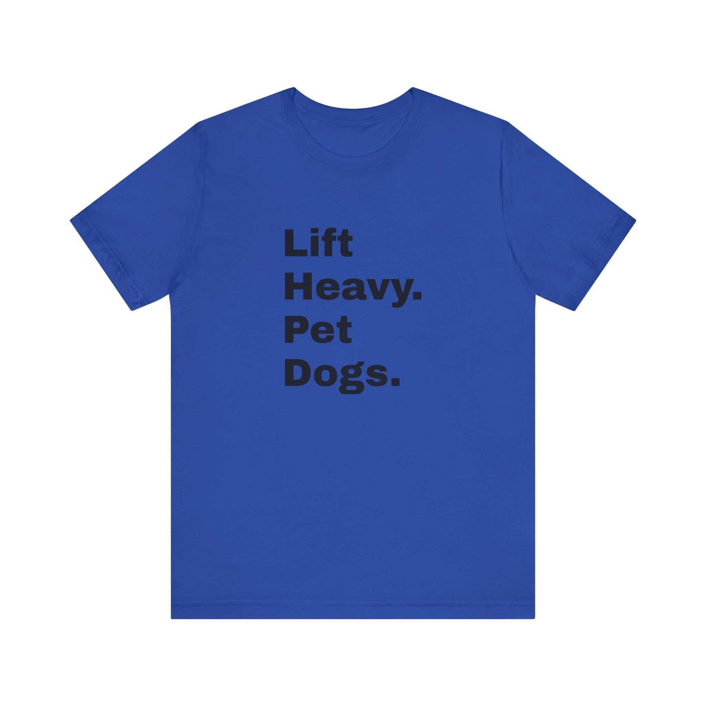 Lift Heavy Pet Dogs Gym Lover Tee