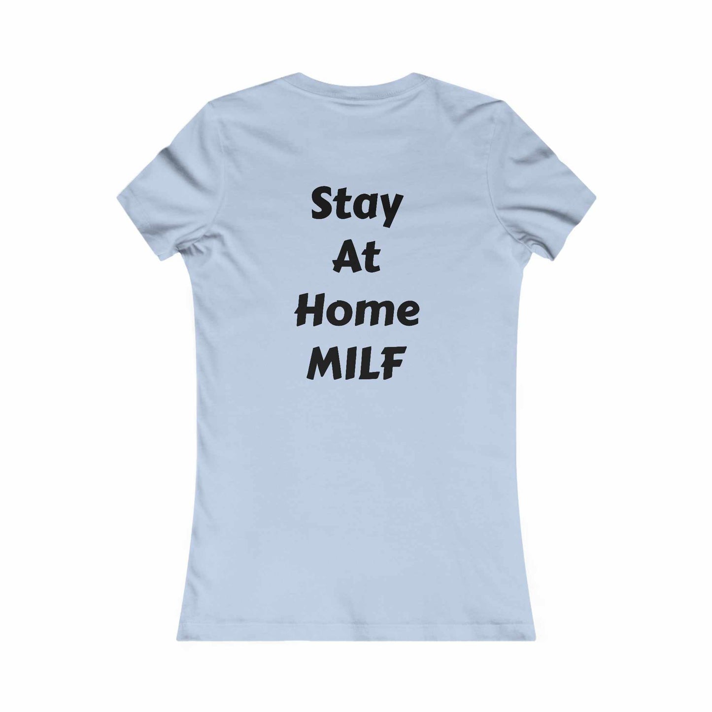 Stay at home MILF T-Shirt
