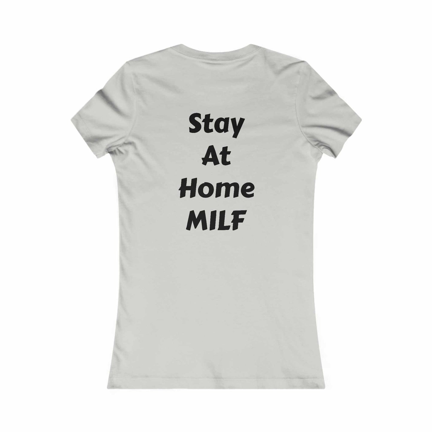 Stay at home MILF T-Shirt