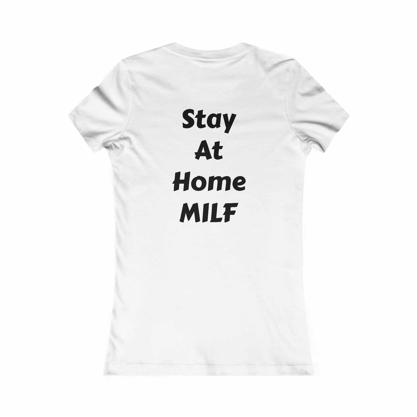 Stay at home MILF T-Shirt