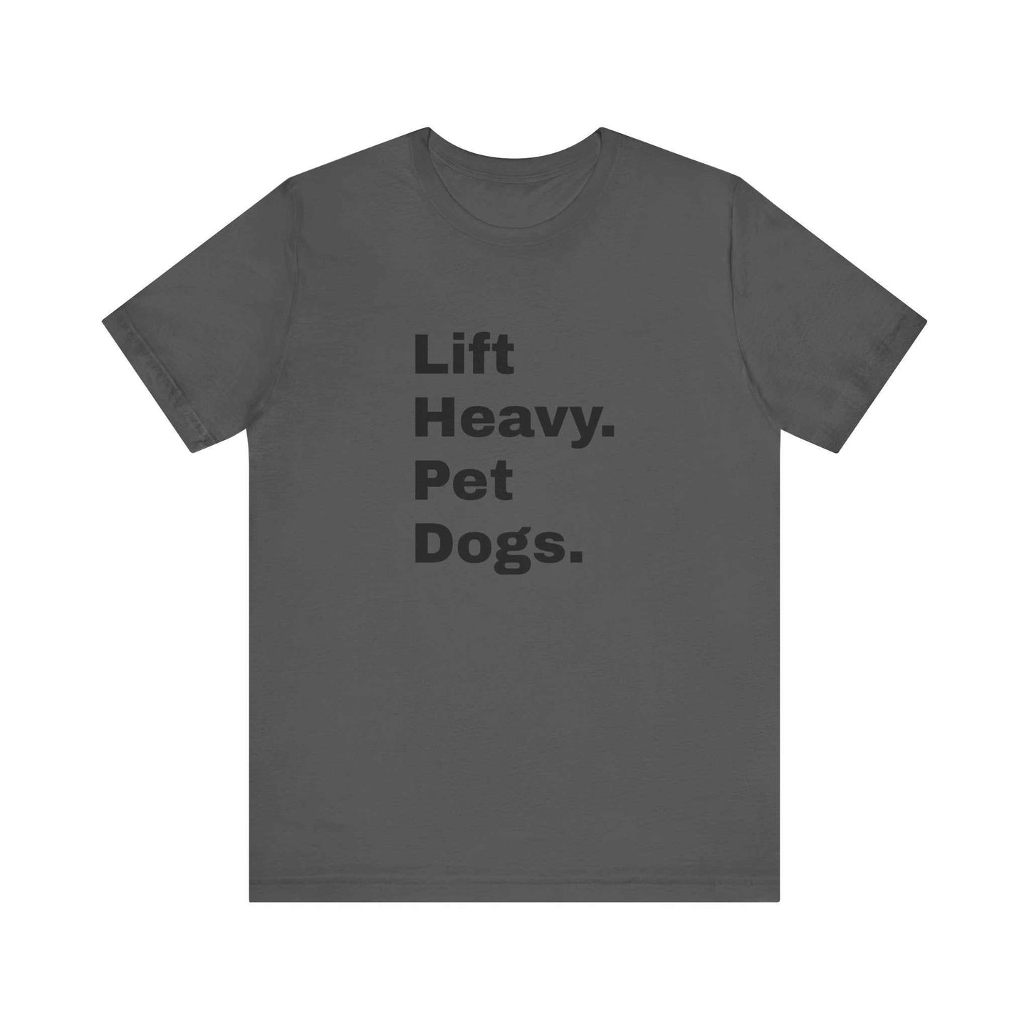Lift Heavy Pet Dogs Gym Lover Tee