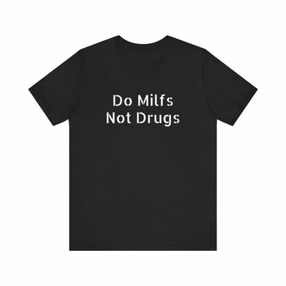 Do Milfs Not Drugs