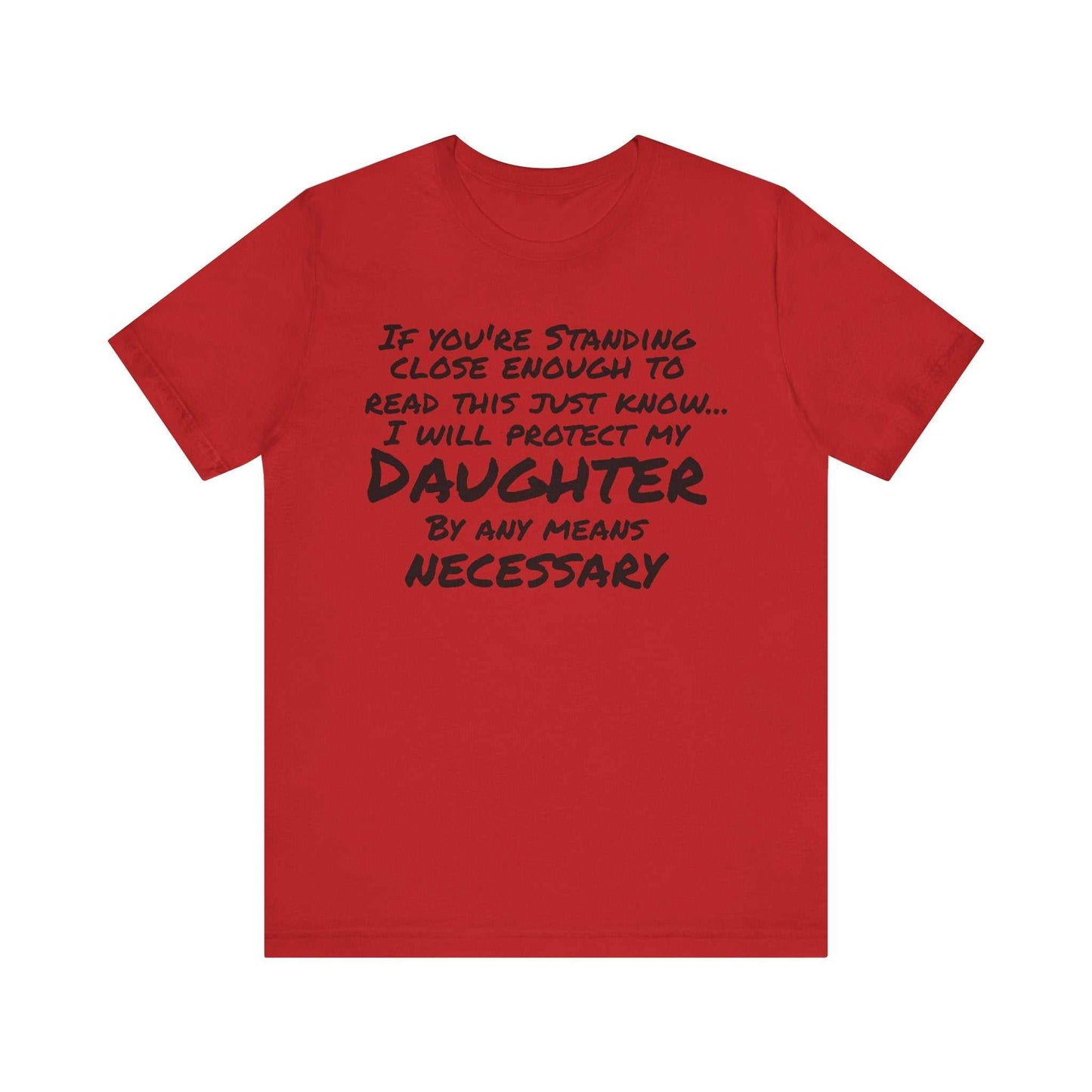 Protective daddy shirt with humorous text