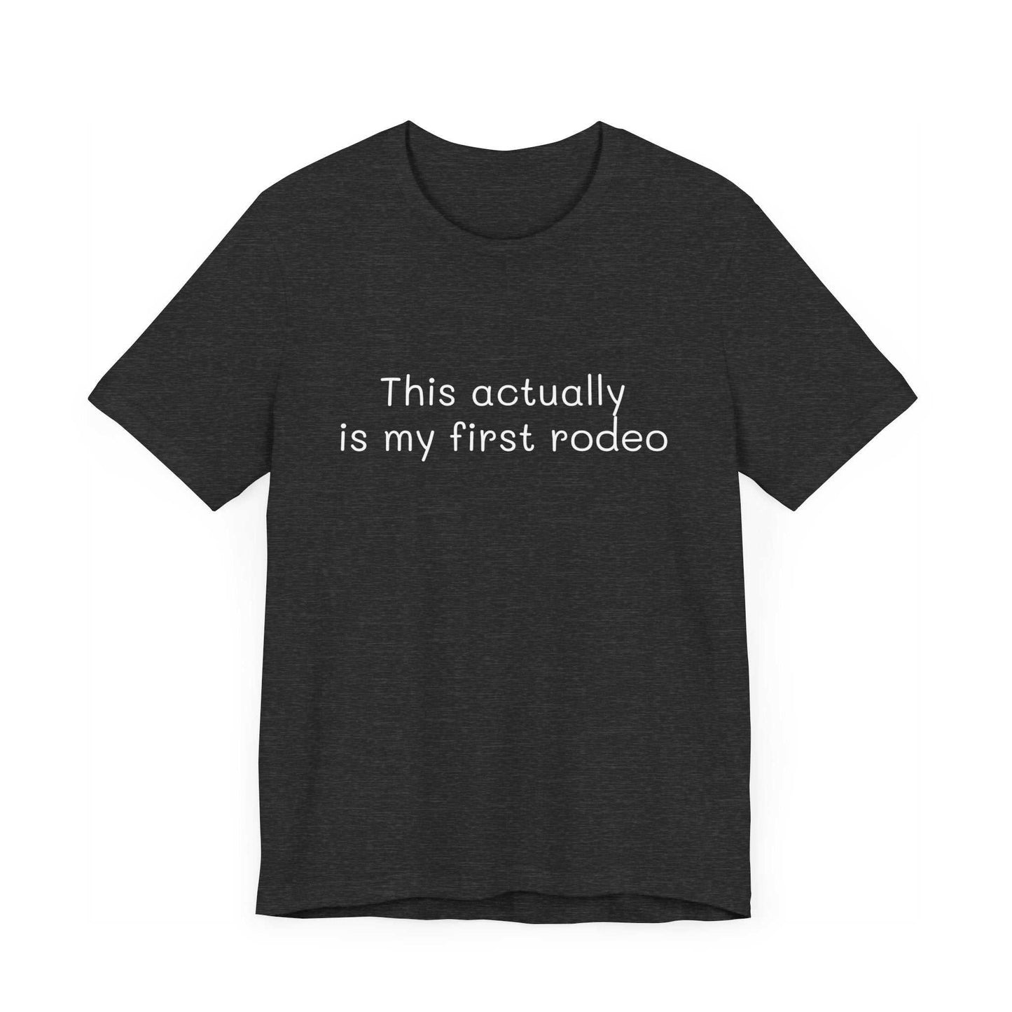 Humorous first rodeo shirt for casual wear