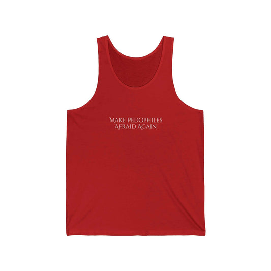 Make Pedophiles Afraid Again Tank Top