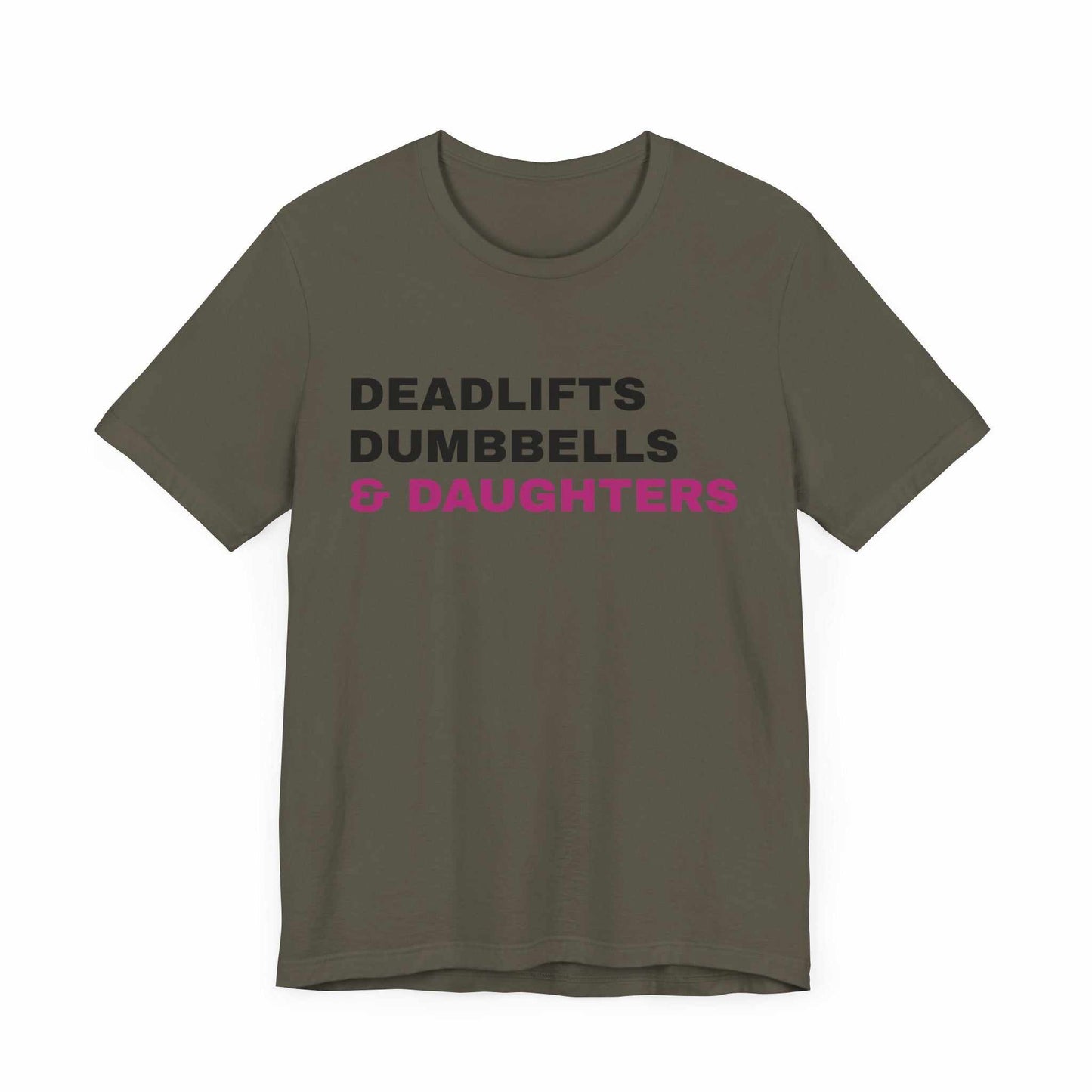 Deadlifts, Dumbbells & Daughters T-Shirt