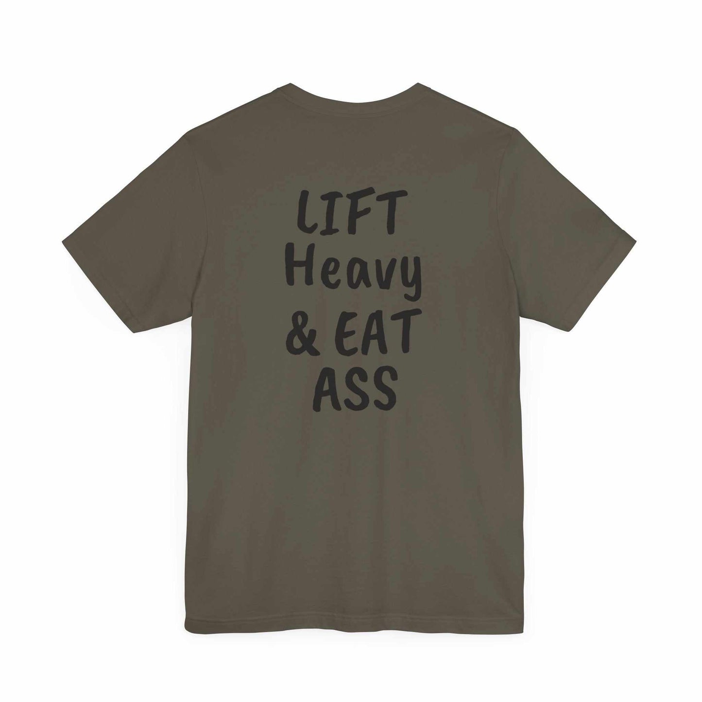 LIFT Heavy & EAT ASS Tee