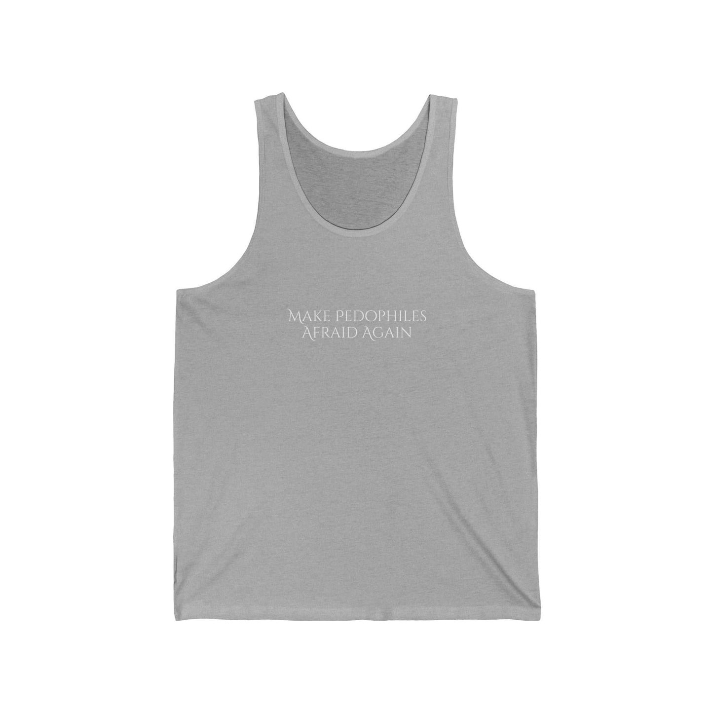 Make Pedophiles Afraid Again Tank Top