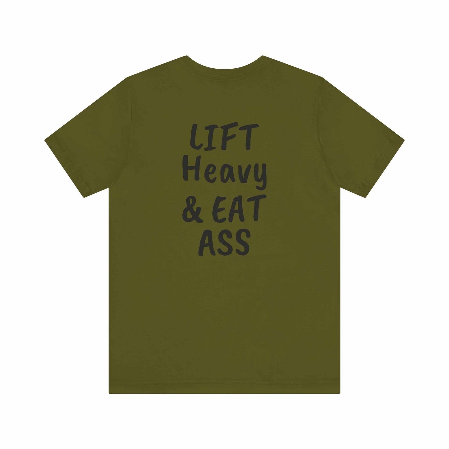 LIFT Heavy & EAT ASS Tee