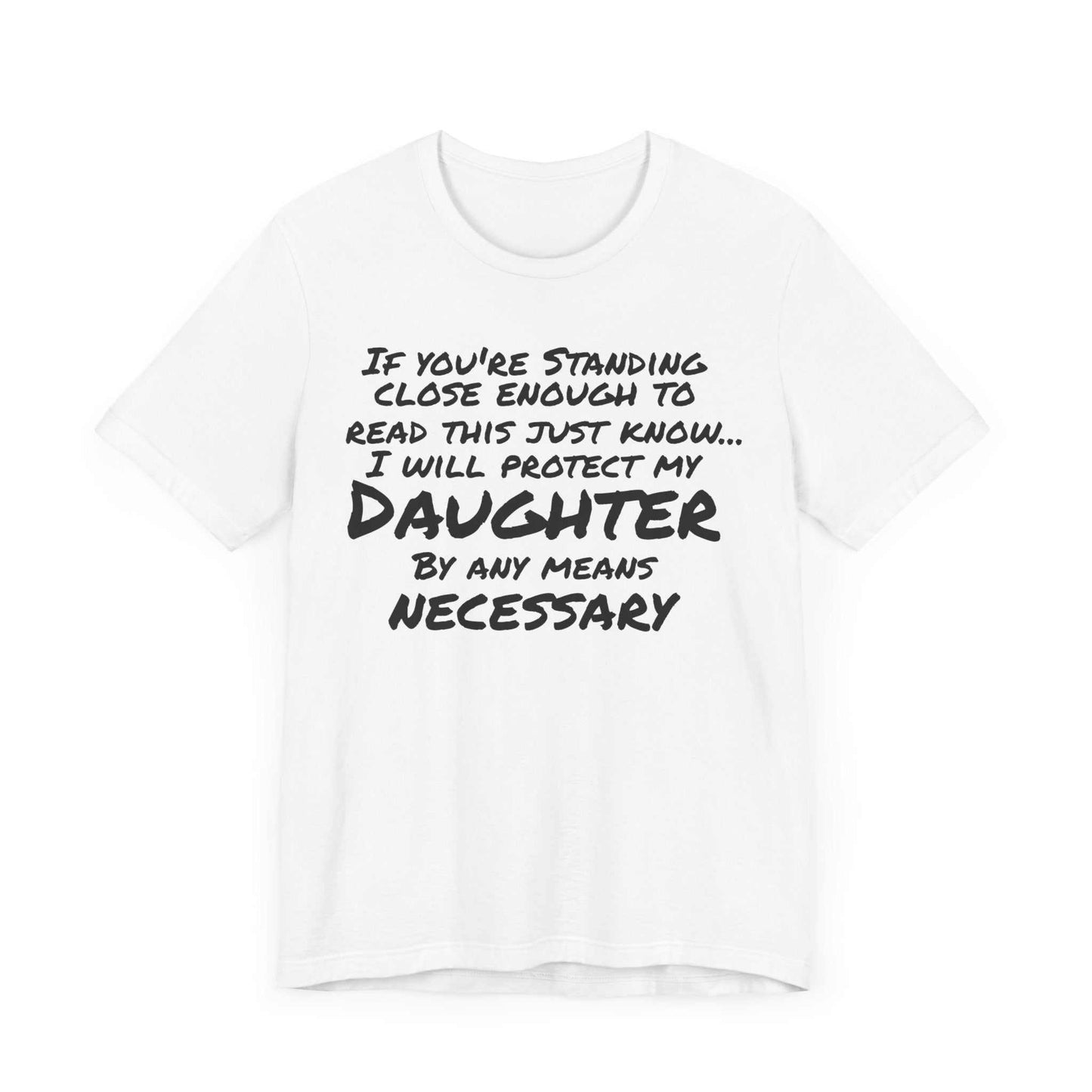 Protective daddy shirt with humorous text