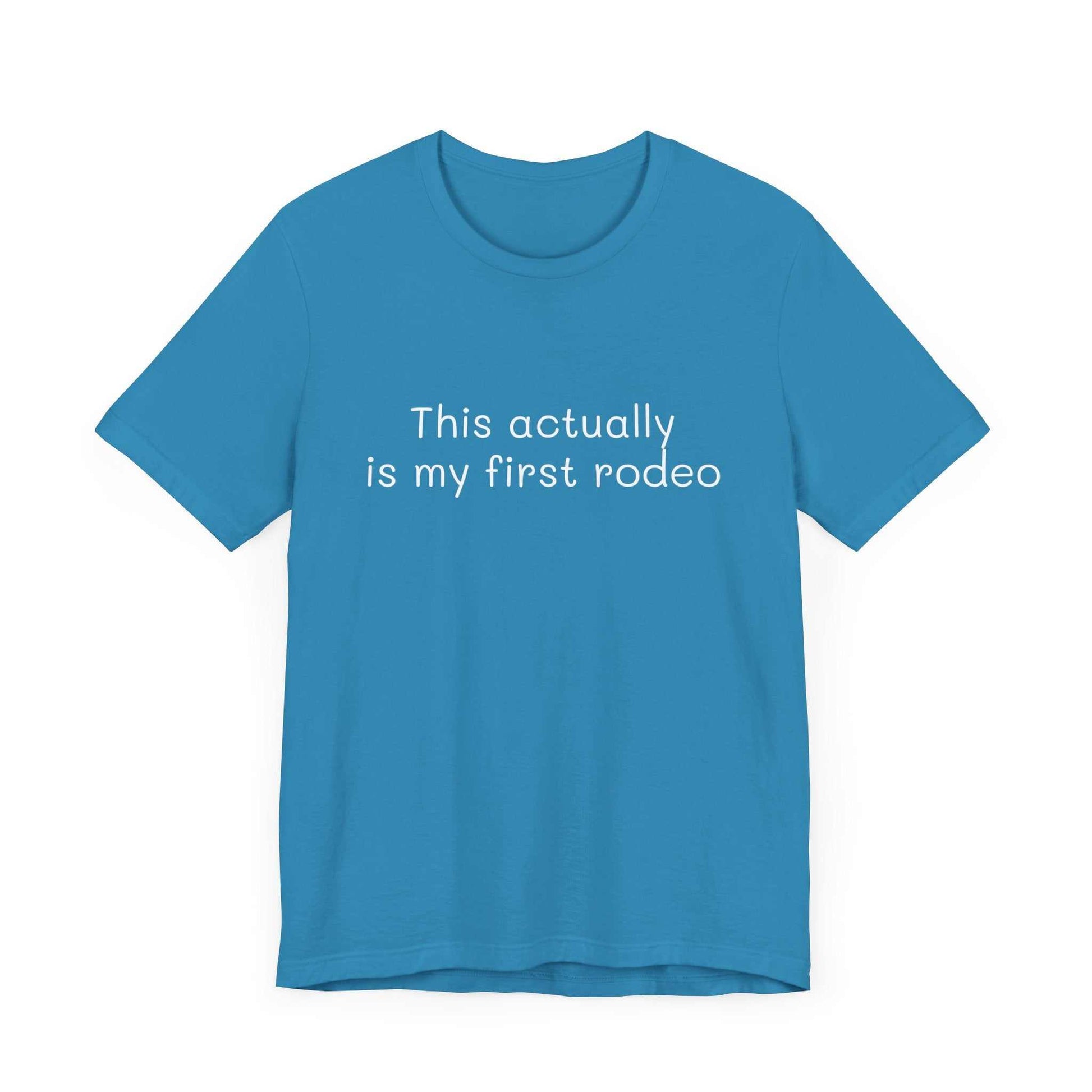 Humorous first rodeo shirt for casual wear