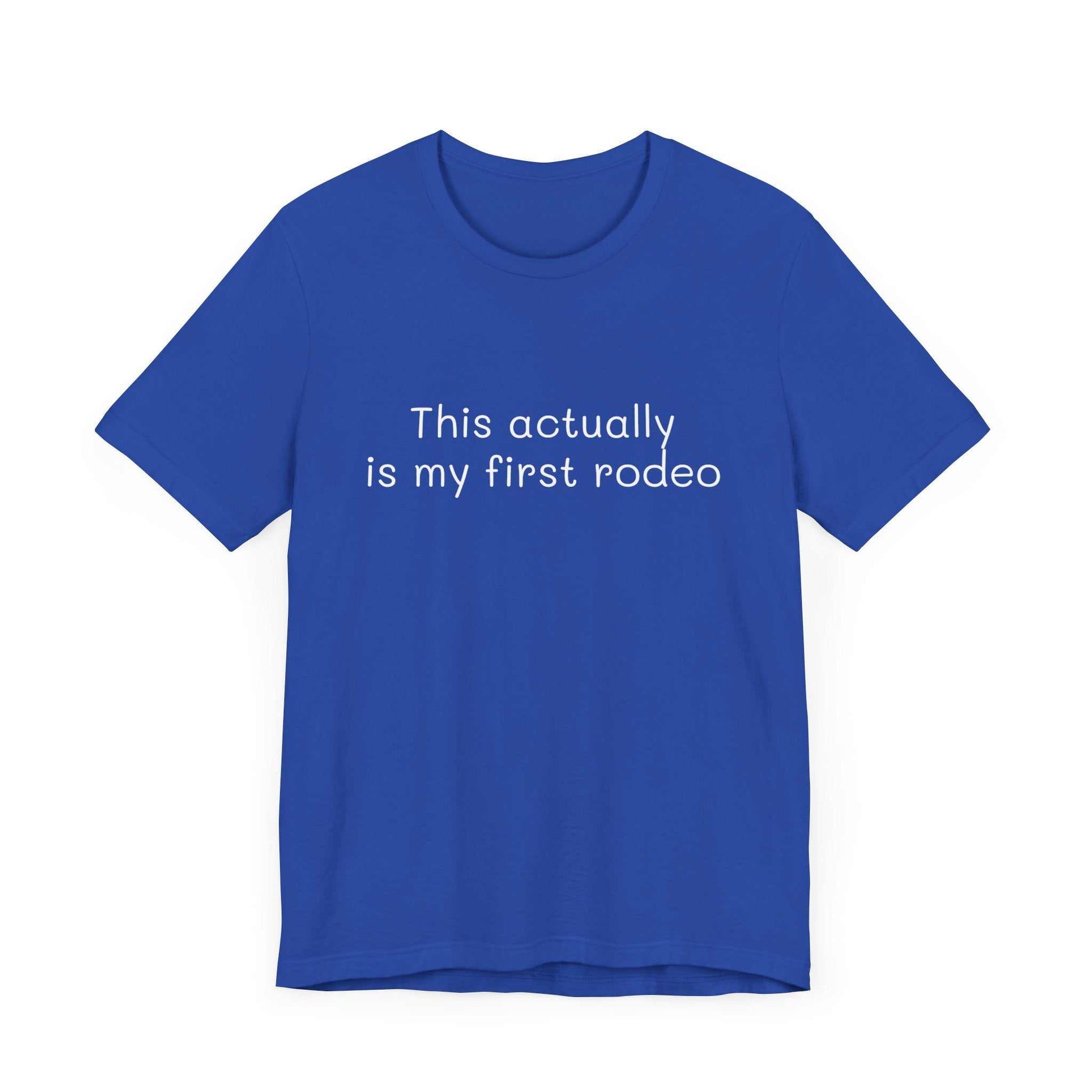 Humorous first rodeo shirt for casual wear