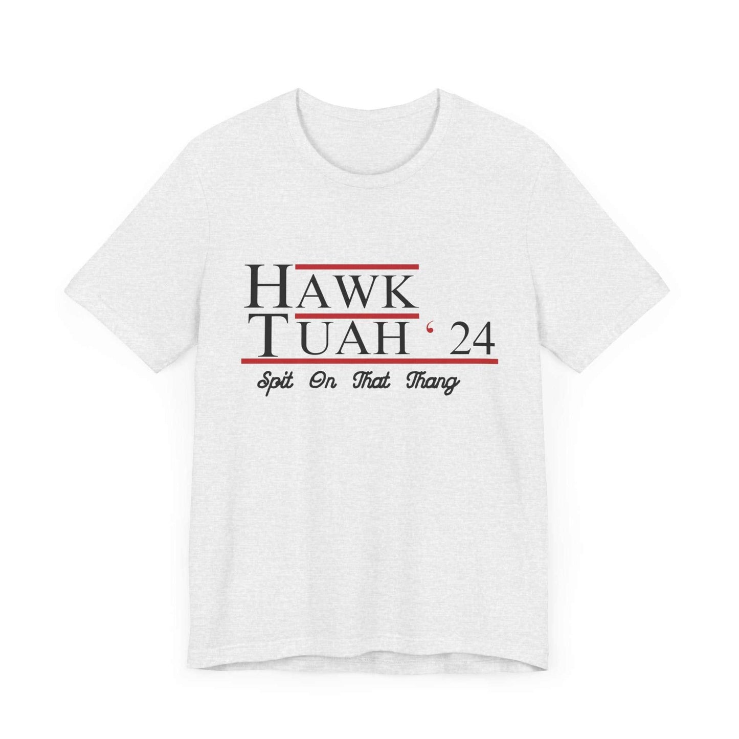 Hawk Tuah 24 T-Shirt