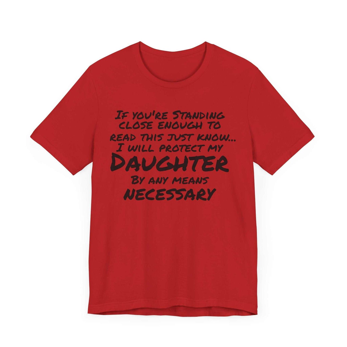 Protective daddy shirt with humorous text