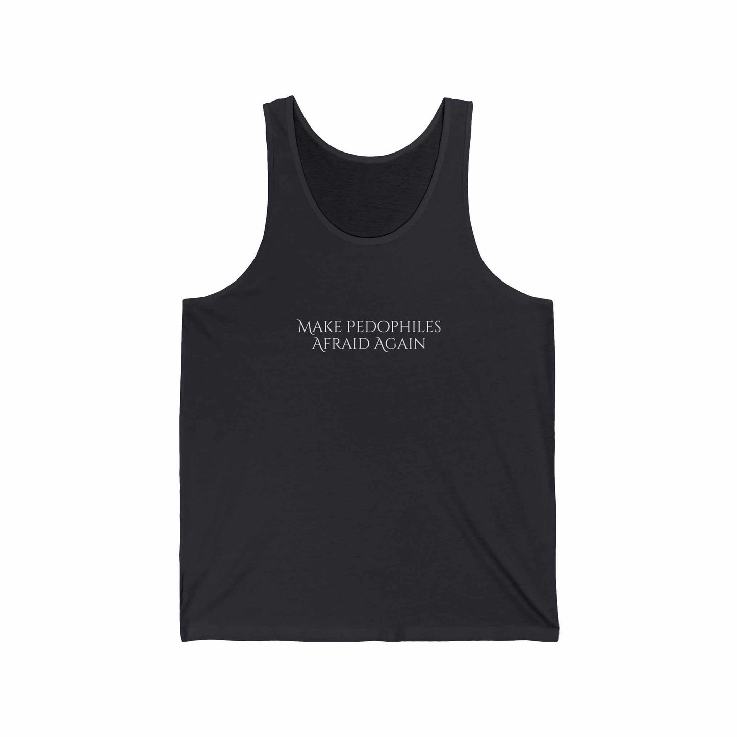 Make Pedophiles Afraid Again Tank Top