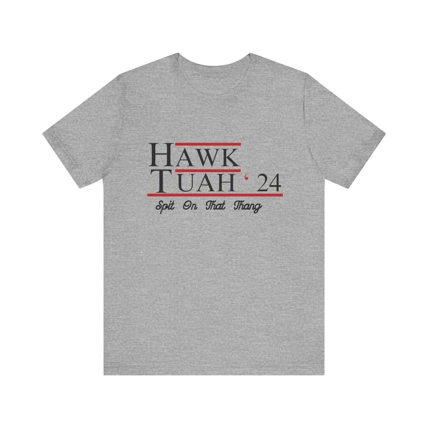 Hawk Tuah 24 T-Shirt