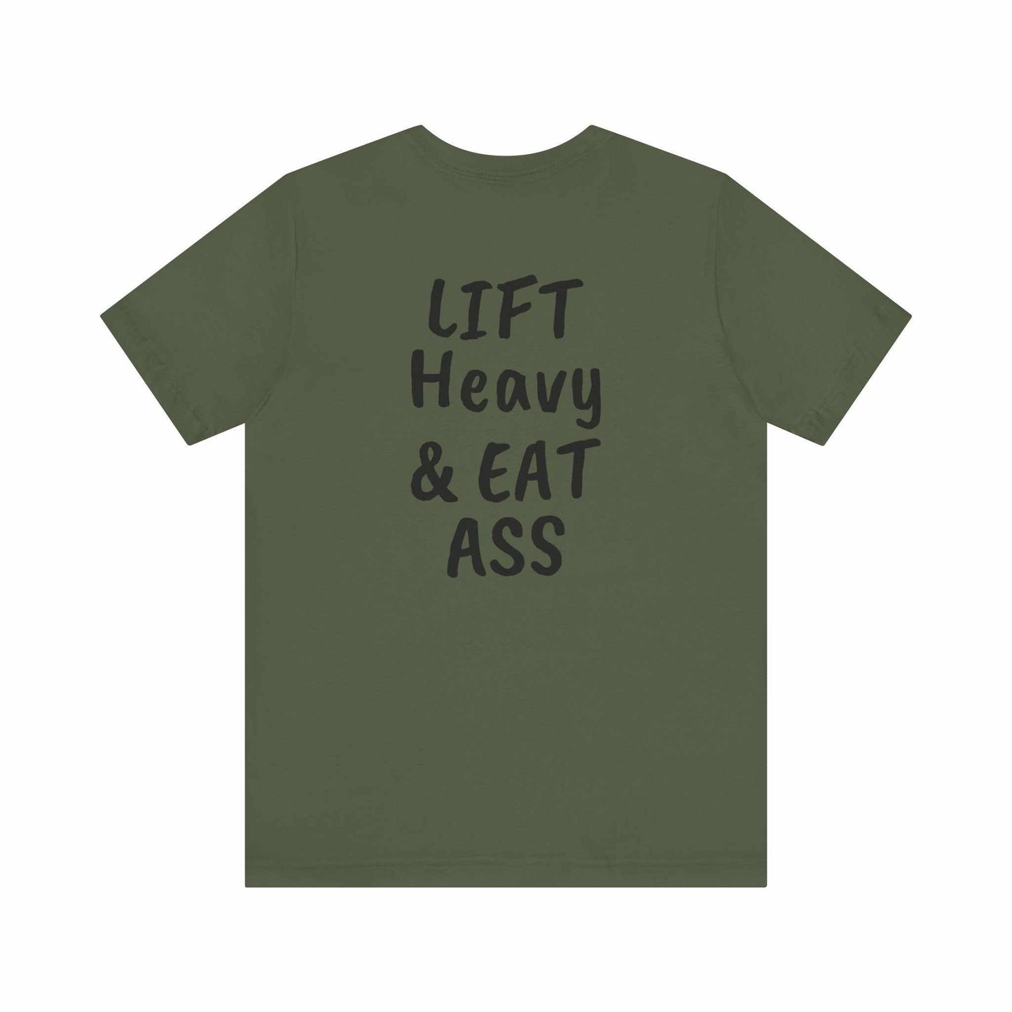 LIFT Heavy & EAT ASS Tee