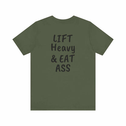 LIFT Heavy & EAT ASS Tee