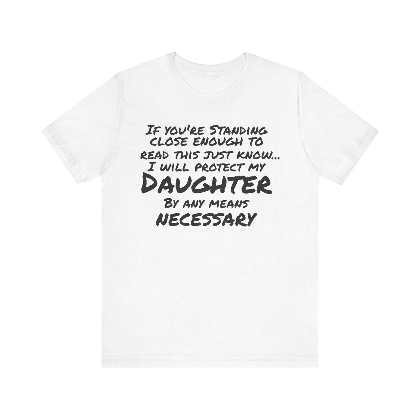 Protective daddy shirt with humorous text