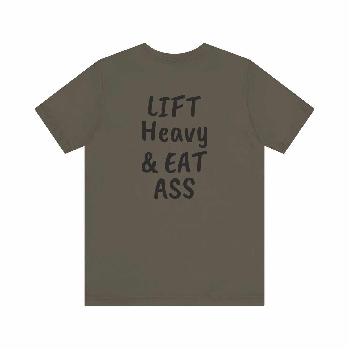 LIFT Heavy & EAT ASS Tee