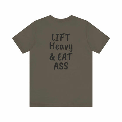 LIFT Heavy & EAT ASS Tee