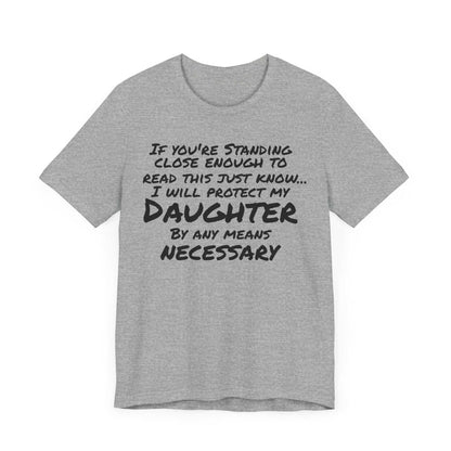 Protective daddy shirt with humorous text