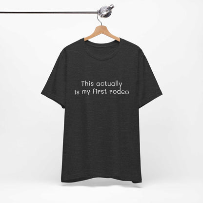 Humorous first rodeo shirt for casual wear