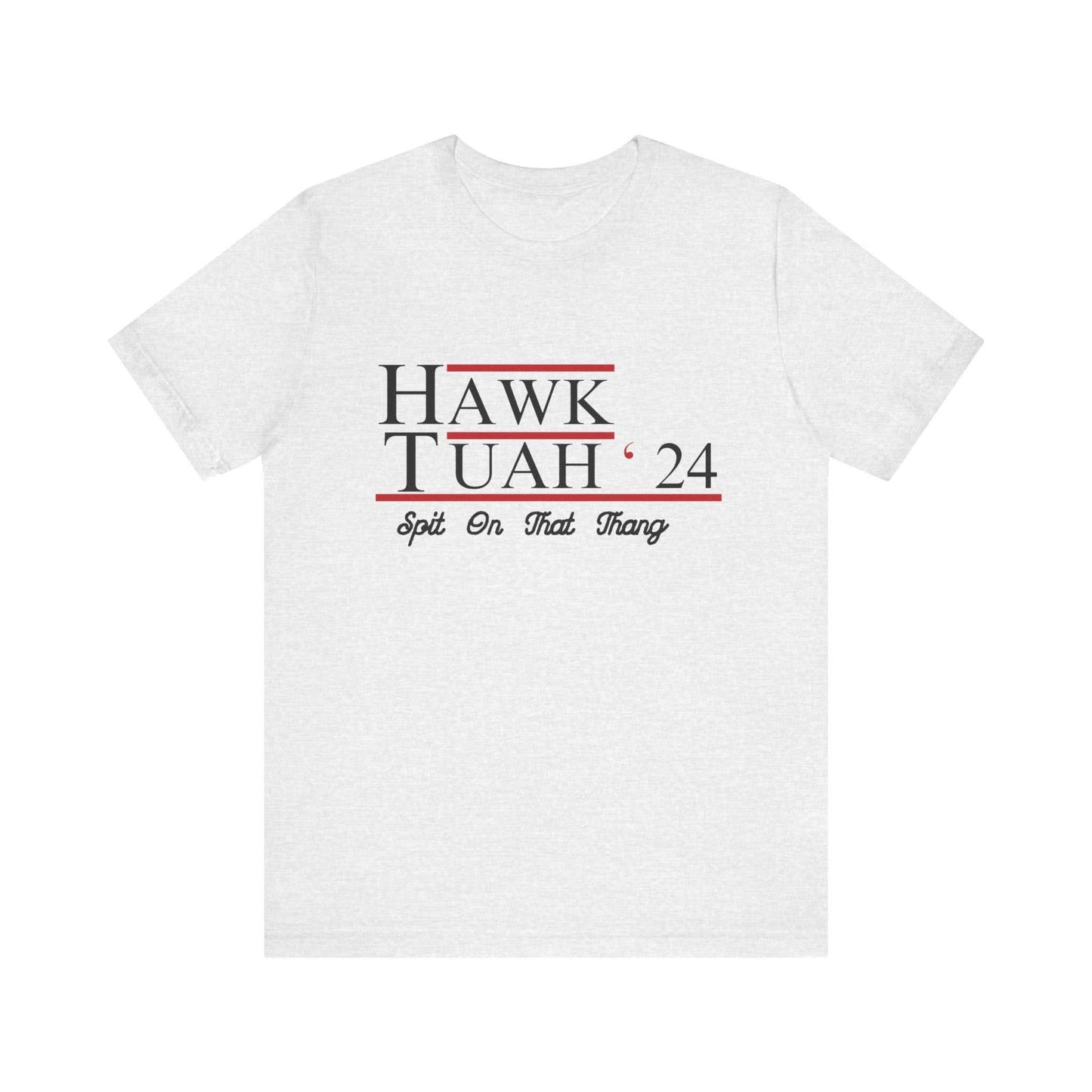 Hawk Tuah 24 T-Shirt