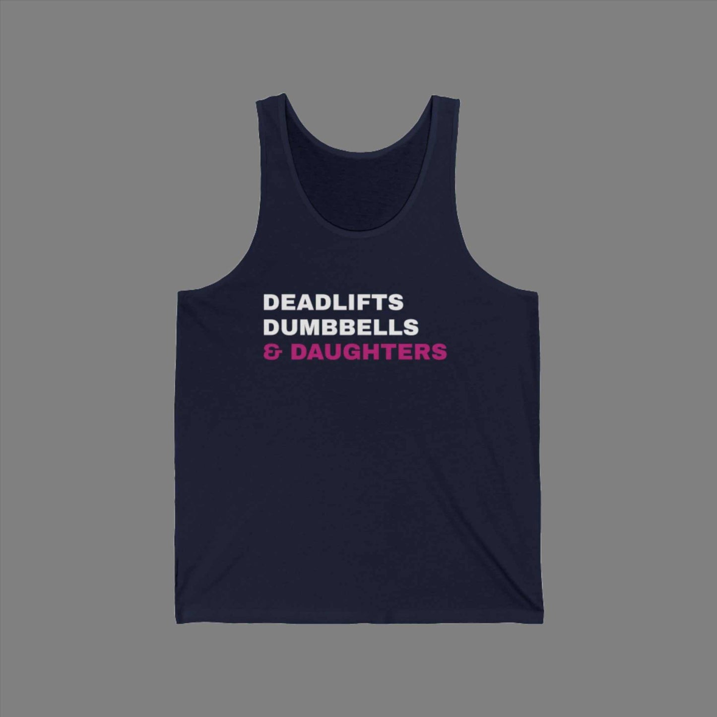 Deadlifts, Dumbbells & Daughters Tank Top